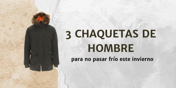 Estas son las 3 chaquetas ideales para no pasar frío este invierno